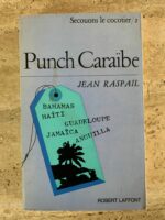 Punch Caraïbe / Jean Raspail / Livre dédicacée / édition Robert Laffont