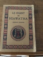 M. RICHARD/ Le Chant de HAWATHA d’après les légendes Peaux-Rouges recueillies par H.-W. LONGFELLOW/ Ornementation dessinée par H.SWORYKINE/ Collection « Épopées et Légendes »/ L’édition d’Art H.PIAZZA/ troisième édition de 1927