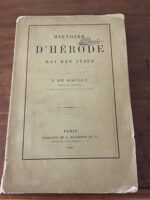 Félicien De SAULCY/ Histoire d’HÉRODE Roi des Juifs/ Librairie HACHETTE 1867