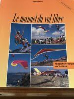Hubert AUPETIT/ Commission Enseignement de Fédération Française de Vol Libre/ Le Manuel du Vol Libre/ Illustrations de Jean-Paul BUDILLON/ Éditions RÉTINE/ Quatrième édition revue et corrigée 1996