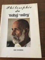 RAM CHANDRA/ Philosophie du SAHAJ MARG/ ouvrage édité par la mission Shri Ram Chandra en 1980