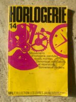 Horlogerie / Collection Les Livres Jaunes / éditions Techniques Beausoleil