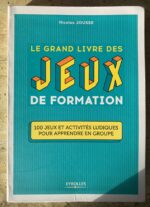 Le grand livre des Jeux de formation / Nicolas Jousse / éditions Eyrolles