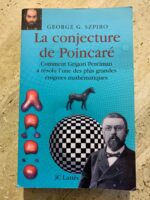La conjecture de Poincaré / Comment Grigori Perelman a Résolu l&rsquo;unde des plus grandes énigmes mathématiques / George G. Szpiro / éditions JC Latttès