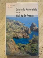 Guide du Naturaliste dans le Midi de la France II / H. Harant / D. Jarry / éditions Delachaux et Niestlé