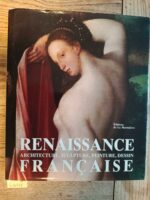Renaissance française, architecture, sculpture, peinture, dessin