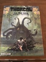 THORGAL/ dessins: Grzegorz ROSINSKI/ Scénario: Jean VAN HAMME/ tome 25: Le Mal Bleu/ Éditions Le Lombard/ Édition Originale 1999