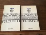 FULCANELLI/ Les Demeures Philosophales et le Symbolisme Hermétique dans ses rapports avec l’Art Sacré et l’Ésotérisme du Grand Oeuvre/ les 2 tomes/ Éditions PAUVERT/ troisième édition de 1985 (préfaces de Eugène CANSELIET, dessins de Julien CHAMPAGNE, photographies nouvelles)