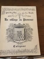 Gabriel HENRY BLANC et Jean-Pierre MARSEILLE/ Un Village en Provence: COTIGNAC à partir du XVII ème/ un des 1500 exemplaires de cette étude éditée en 1980