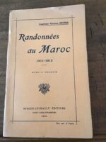 Capitaine Georges PEYRIS/ Randonnées au Maroc 1911-1913/ avec 11 croquis/ Éditions BERGER-LEVRAULT 1924