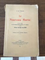 J. du TAILLIS/ Le  nouveau Maroc/ suivi d’un voyage au Riff/ ouvrage illustré de 19 photographies de l’auteur/ Préface de M.DARIAC/ Société d’Éditions Géographiques, Maritimes et Coloniales 1923