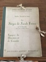 Ernest DUMONTHIER (administrateur du Mobilier National)/ Les Sièges de JACOB Frères/ Collection « Documents d’Art »/ Éditions Albert MORANCÉ 1921