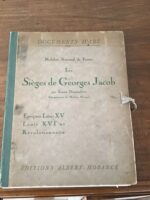 Ernest DUMONTHIER (administrateur du Mobilier National)/ Les Sièges de Georges JACOB / Collection « Documents d’Art »/ Éditions Albert MORANCÉ 1922