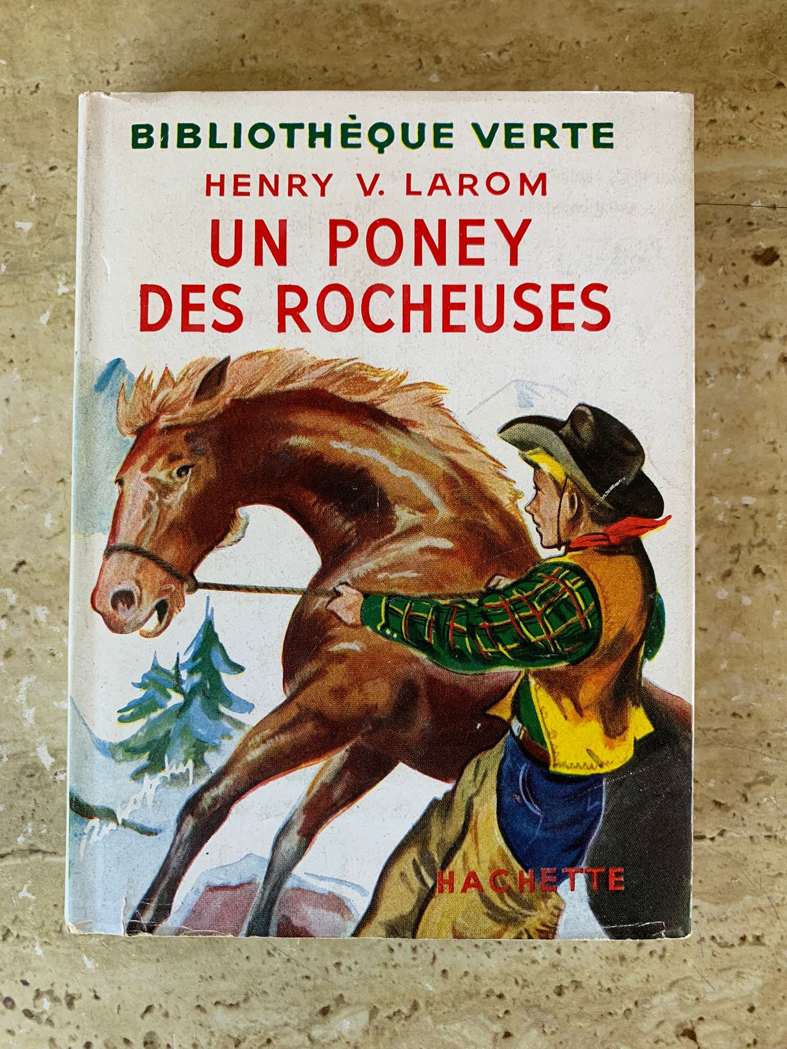 Un Poney des Rocheuses / Henry V. Larom / Bibliothèque verte / éditions Hachette