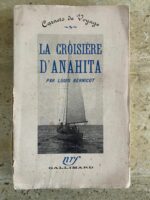 La Croisière d&rsquo;Anahita / Louis Bernicot / Carnets de Voyage / éditions gallimard
