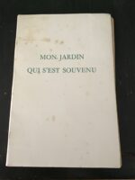 Charles MAURRAS/ Mon Jardin qui s’est Souvenu/ illustré d’un burin original par Tavy NOTTON/ Éditions Pierre LANAUVE de TARTAS 1949/ exemplaire numéroté 18 sur 200