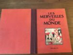 Les Merveilles du Monde/ Volume 1/ Album de recueil d’images à collectionner (séries 1 à 35) dans les Chocolats et produits NESTLÉ et KOHLER/ 1930