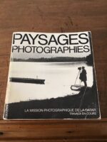 PAYSAGES PHOTOGRAPHIES/ La Mission Photographique de la DATAR/ Travaux en Cours: 1984-1985/ Éditions HAZAN 1985