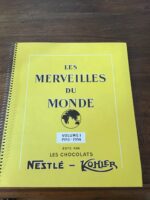 Album de recueil d’images « Les Merveilles du Monde »/ Volume 1 (1953-1954)/ Les Chocolats NESTLÉ-KOHLER