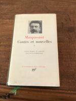 MAUPASSANT/ Contes et Nouvelles/ Tome II/ Texte établi et annoté par Louis FORRESTIER/ Volume 275 de la « Bibliothèque de la Pléiade » / Éditions NRF GALLIMARD 1979