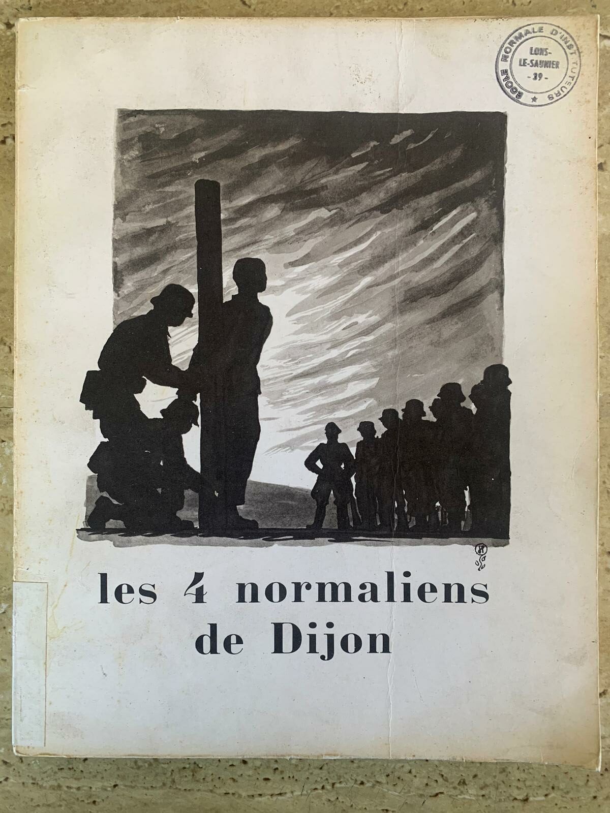 Les Quatre Normaliens de Dijon / Bibliothèque Ecole Normale Lons le Saumier