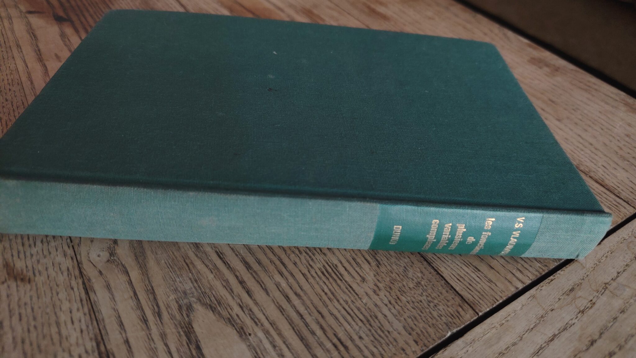 Les fonctions de plusieurs variables complexes / Et leur application a la theorie quantique des champs / Travaux et recherches mathematiques / V.S. Vladimirov / Dunod / 1967