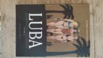 Luba / Volume 3 / BD / Gilbert Hernandez / Editions Delcourt / 2012 Luba / Volume 3 / BD / Gilbert Hernandez / Editions Delcourt / 2012