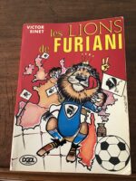 Victor SINET/ avec la collaboration de Lucien ALFONSI/ Les Lions de FURIANI/ Préface de Paul NATALI/ Éditions DGDL 1978