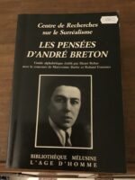 Henri BEHAR, Maryvonne BARBE, Roland FOURNIER/ Centre de Recherches sur le Surréalisme/ Les Pensées d’André BRETON/ Guide Alphabétique/ Bibliothèque MÉLUSINE/ Éditions L’Âge d’Homme 1988