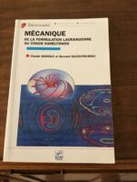 Claude GIGNOUX/ Bernard SILVESTRE-BRAC/ MÉCANIQUE/ De la Formulation LAGRANGIENNE au chaos HAMILTONIEN/ Collection Grenoble Sciences dirigée par Jean BORNAREL/ Éditions EDP Sciences 2002 Claude GIGNOUX/ Bernard SILVESTRE-BRAC/ MÉCANIQUE/ De la Formulation LAGRANGIENNE au chaos HAMILTONIEN/ Collection Grenoble Sciences dirigée par Jean BORNAREL/ Éditions EDP Sciences 2002
