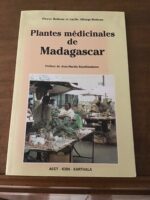 Pierre BOITEAU/ Lucile ALLORGE-BOITEAU/ Plantes Médicinales de MADAGASCAR/ Cinquante-huit plantes médicinales utilisées sur le marché de TANANARIVE (ZOMA) à MADAGASCAR/ Préface de Jean-Martin RAZAFINSALAMA/ Collection Économie et Développement dirigée par Georges COURADE/ Coédition ACCT ICSN KARTHALA 1993
