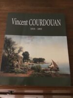 Vincent CORDOUAN (1810-1893)/ Catalogue de l’exposition (27 octobre 2000 au 4 février 2001) au Musée d’Art de Toulon/ Catalogue réalisé par Brigitte GAILLARD, Conservateur et Commissaire de l’exposition/ Ville de Toulon 2000