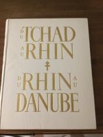 Du Tchad au Rhin, du Rhin au Danube/ L’Armée Française dans la Guerre/ Fezzan-Tripolitaine-Tunisie/ le Corps Expéditionnaire Français dans la Campagne d’Italie/ la Libération du Territoire/ la Campagne d’Allemagne/ Direction des Services de Presse du ministère de la Guerre/ Éditions GP 1945
