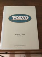 Christer OLSSON et Henrik MOBERGER/ VOLVO GÖTEBORG SUÈDE/ Histoire de VOLVO en 256 pages illustrées de plus de 500 photographies, dont plus de 400 en couleurs/ Traduction Française: Serge BELLU et Martine SANTONI/ Norden Publishing House LTD 1995 Christer OLSSON et Henrik MOBERGER/ VOLVO GÖTEBORG SUÈDE/ Histoire de VOLVO en 256 pages illustrées de plus de 500 photographies, dont plus de 400 en couleurs/ Traduction Française: Serge BELLU et Martine SANTONI/ Norden Publishing House LTD 1995