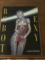 Hajime SORAYAMA/ ROBOT SEXY/ GENKO-SHA Publishing Co Ltd/ Distributed by TASCHEN Comics 1983